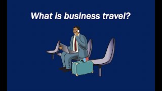 What is business travel [upl. by Namharludba999]