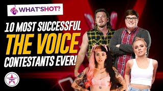 Ranked 10 Most SUCCESSFUL The Voice Contestants Of All Time [upl. by Eahsed]