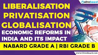 Liberalisation  Privatisation  Globalisation  Indian Economic Reforms and its Impact [upl. by Consuelo]