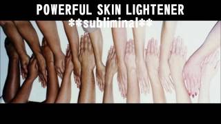 POWERFUL SKIN LIGHTENER subliminal [upl. by Lewin]