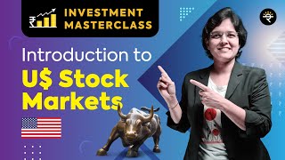 Introduction to US Stock Markets  Investment Masterclass [upl. by Ajad771]