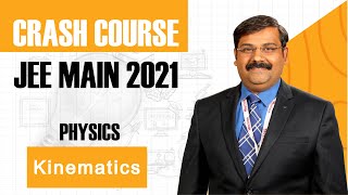 JEE Main Crash Course  2021 Physics  Kinematics [upl. by Dnamra]