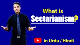 What is Sectarianism Urdu  Hindi [upl. by Glovsky]