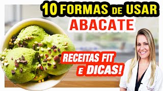 10 Formas de Usar Abacate na Dieta SUPER DICAS e RECEITAS [upl. by Eriha]