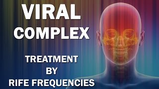 Viral Complex  RIFE Frequencies Treatment  Energy amp Quantum Medicine with Bioresonance [upl. by Brottman]