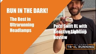 Petzl Swift RL with Reactive Lighting Headlamp Review [upl. by Johnath]