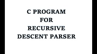 Easiest way in hindiC Program for Recursive Descent Parser [upl. by Howlan]