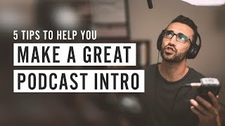 Make a Great Podcast Intro [upl. by Judenberg]