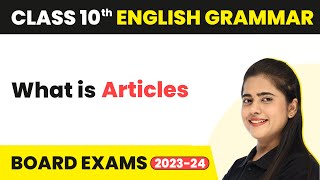 Articles  Determiners  Class 10 English Grammar 202223 [upl. by Garv]