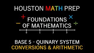 Base 5 Quinary Number System Conversions amp Arithmetic [upl. by Eiuol]