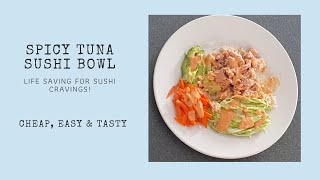 Spicy Tuna Sushi Bowl  Cheap amp Easy Canned Tuna Recipe [upl. by Eyssej293]