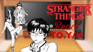 Stranger Things React To MYN As Eleven’s Brother  YN As Saiki  TDLOSKST  behindyou [upl. by Esinad]