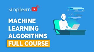 Machine Learning Algorithms Full Course  Machine Learning Algorithms Explained  Simplilearn [upl. by Catton]