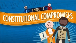 Constitutional Compromises Crash Course Government and Politics 5 [upl. by Pacien]