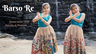 Barso Re  Guru  Nainika amp Thanaya  Dance Cover  AR Rahman  Aishwarya Rai  Shreya Ghoshal [upl. by Rufford794]