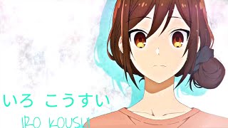 Iro KousuiHorimiya AMV [upl. by Yretsym]