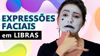 EXPRESSÕES FACIAIS EM LIBRAS AULA PRÁTICA COM EXEMPLOS [upl. by Sabelle133]