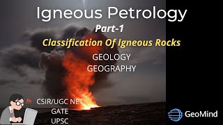 Introduction to Igneous Petrology  General Classification  Basics of Magma  Geology  Geography [upl. by Moshell664]