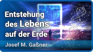 Entstehung des Lebens • Wo kommen wir her  Josef M Gaßner [upl. by Siloam517]