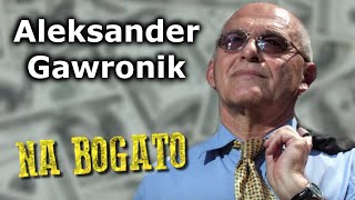 Aleksander Gawronik  Najbogatszy Polak początku transformacji  Na Bogato [upl. by Rosner130]