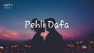 Atif Aslam Pehli Dafa Song Full audio lyrics  Ileana DCruz  Last One music [upl. by Stefanac]