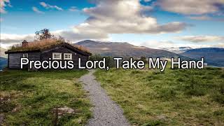 Precious Lord Take My Hand  Lyrics with Cover  Thomas A Dorsey [upl. by Emmy]