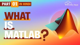 Introduction to MATLAB for Beginners in Hindi Part1  WsCube Tech [upl. by Gonyea594]