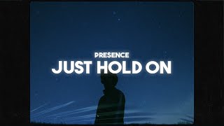 Presence  Just Hold On Lyrics  a song for anyone suffering with depression or anxiety🥺 [upl. by Sdlonyer13]