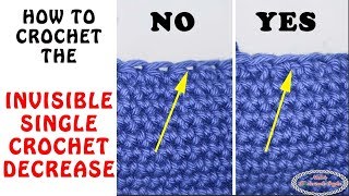 How to crochet the INVISIBLE SINGLE CROCHET DECREASE [upl. by Rratsal]