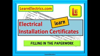 ELECTRICAL INSTALLATION CERTIFICATES – How to fill in the certificates easily and completely [upl. by Yereffej]