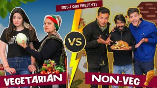 VEGETARIAN vs NON  VEGETARIAN  Sibbu Giri  Aashish Bhardwaj [upl. by Michaeu]