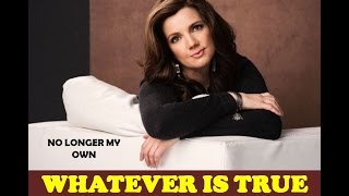 Cheri Keaggy  Whatever is True Phil 48 Lyrics [upl. by Eyahsal]