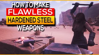 How to make Flawless Hardened Steel Weapons  Conan Exiles [upl. by Hershel267]