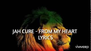 JAH Cure  From My Heart Lyrics [upl. by Reena]