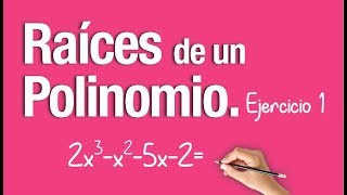 RAÍCES DE UN POLINOMIO │Ejercicio 1 [upl. by Ise]