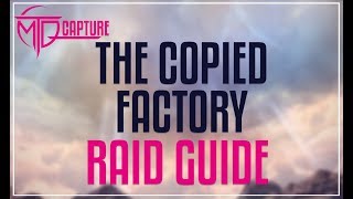 The Copied Factory Raid Guide [upl. by Osman]