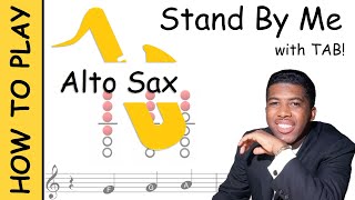 How to play Stand By Me on Alto Saxophone  Sheet Music with Tab [upl. by Wieche]