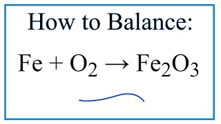 Balancing Fe  O2  Fe2O3 Iron  Oxygen gas [upl. by Oech]