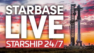 Starbase Live 247 Starship amp Super Heavy Development From SpaceXs Boca Chica Facility [upl. by Klos428]