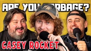 Are You Garbage Comedy Podcast Casey Rocket [upl. by Asenev]