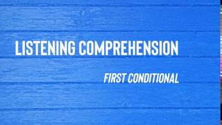 Listening Comprehension  First conditional [upl. by Atalayah]