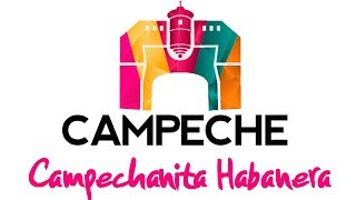 Campeche  Campechanita Habanera [upl. by Annahoj]