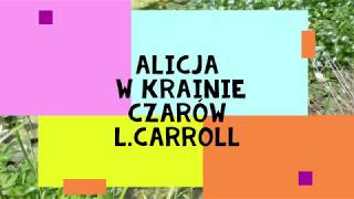 Alicja w Krainie Czarów  LCarroll audiobook czas rozdziałów w opisie [upl. by Mcnalley]