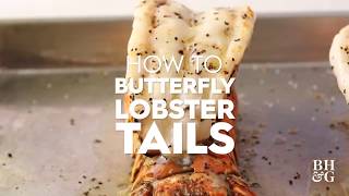 How to Butterfly Lobster Tails  Basics  Better Homes amp Gardens [upl. by Fitting]