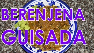 BERENJENA GUISADA  Cocinando con Yolanda [upl. by Ynes]