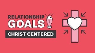 Relationship Goals Part 1  ChristCentered  Craig Groeschel [upl. by Romo]