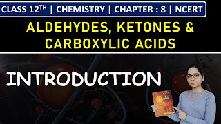 Class 12th Chemistry  Introduction to Aldehydes Ketones amp Carboxylic Acids  Chapter 8  NCERT [upl. by Moureaux]