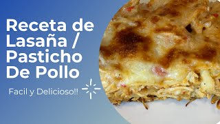 Receta de Lasaña  Pasticho de Pollo Facil y Deliciosa [upl. by Byran]