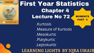 Chapter 4 First Year Statistics Define Kurtosis Leptokurtic Mesokuritc amp Platykurtic  Lecture 72 [upl. by Ys]