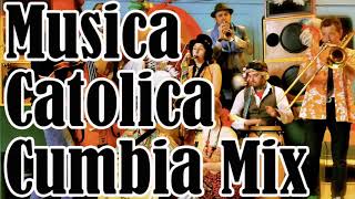 MUSICA CATOLICA  Cumbia Mix  Cumbia Alabanzas [upl. by Onez844]